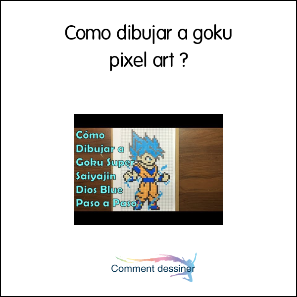 Como dibujar a goku pixel art